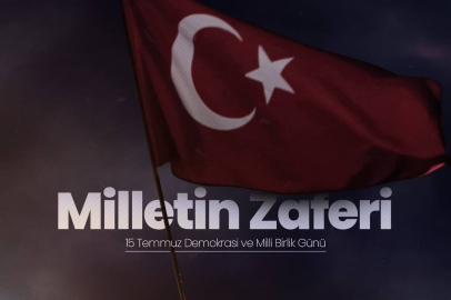 “15 Temmuz, Türk Milletinin Sahip Çıkarak Yazdığı Destanın Adıdır”